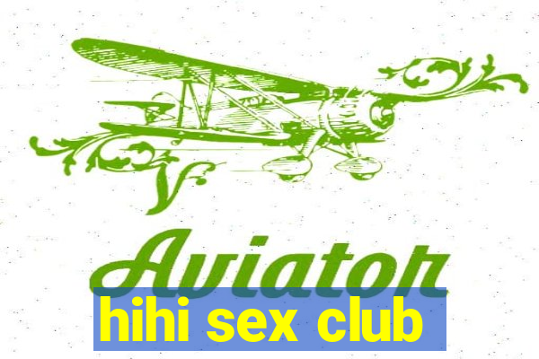 hihi sex club