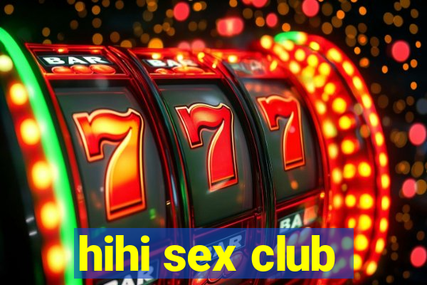 hihi sex club