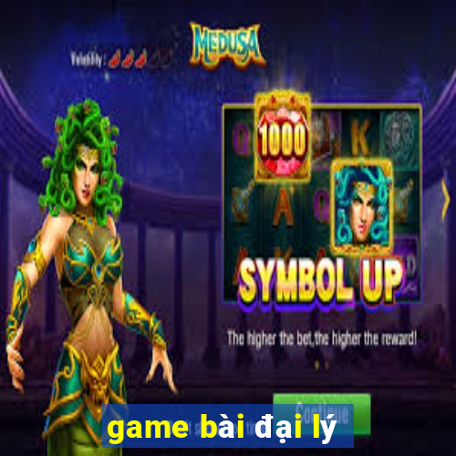 game bài đại lý