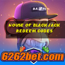 house of blackjack redeem codes