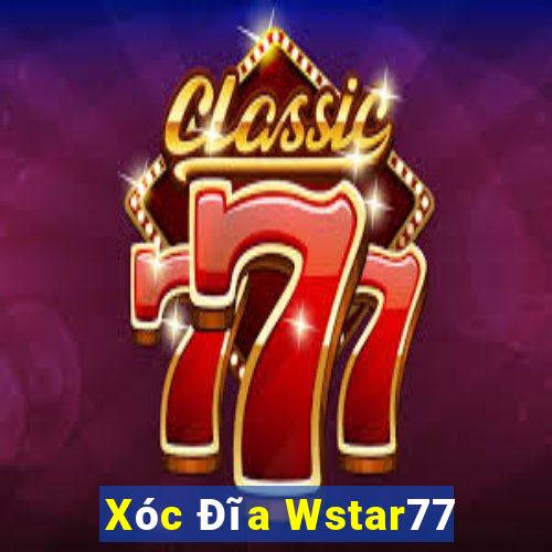 Xóc Đĩa Wstar77