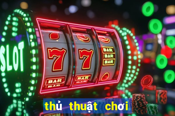 thủ thuật chơi ku casino