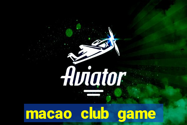 macao club game đổi thưởng