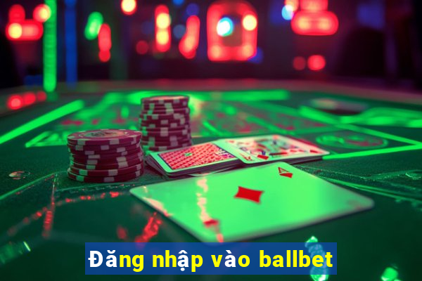 Đăng nhập vào ballbet