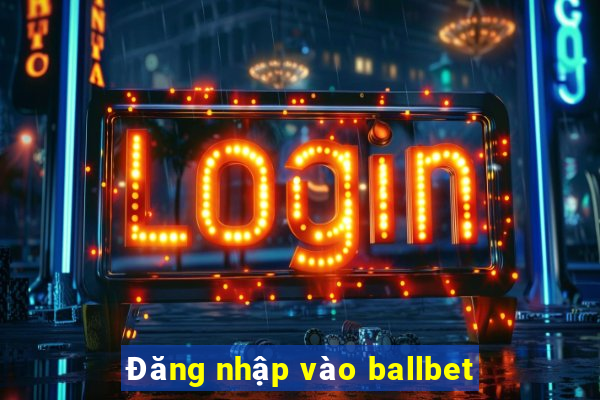 Đăng nhập vào ballbet