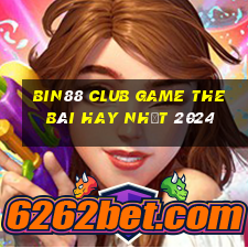 Bin88 Club Game The Bài Hay Nhất 2024