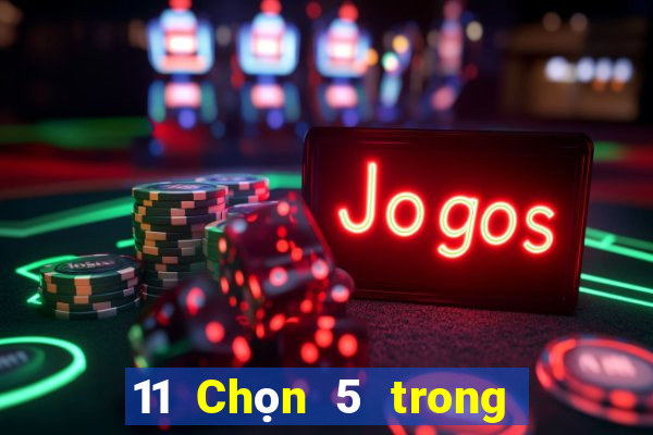 11 Chọn 5 trong bốn vòng quay