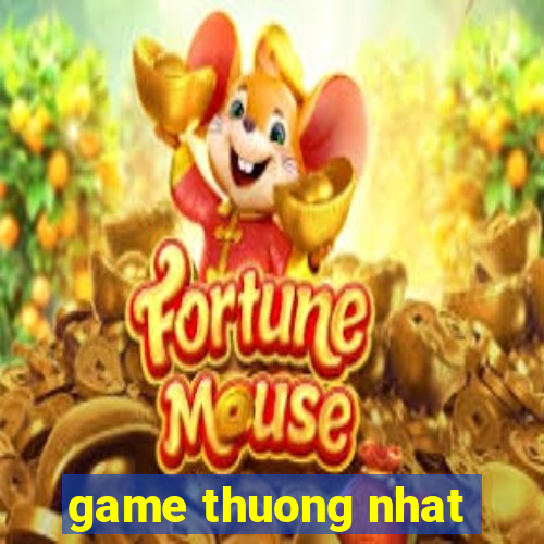 game thuong nhat