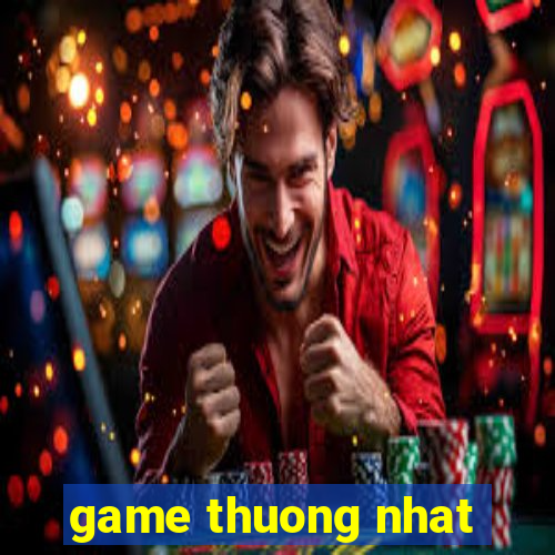 game thuong nhat