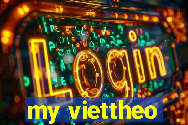 my viettheo