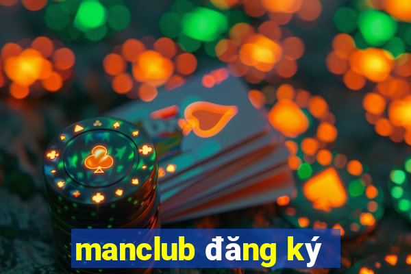 manclub đăng ký