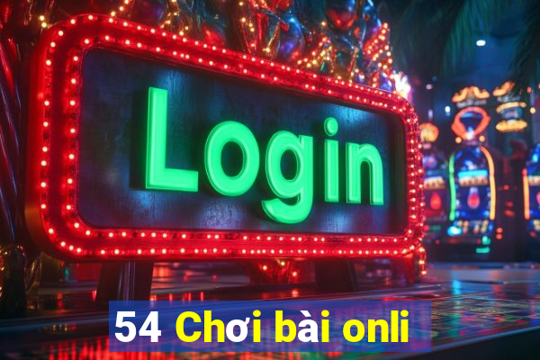 54 Chơi bài onli