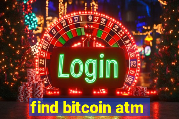 find bitcoin atm