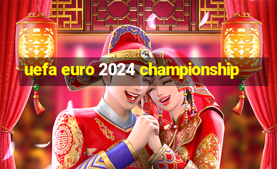 uefa euro 2024 championship