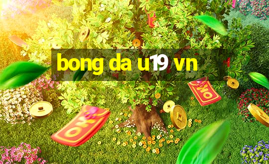 bong da u19 vn