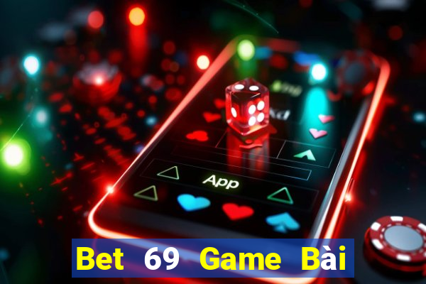 Bet 69 Game Bài Poker Đổi Thưởng