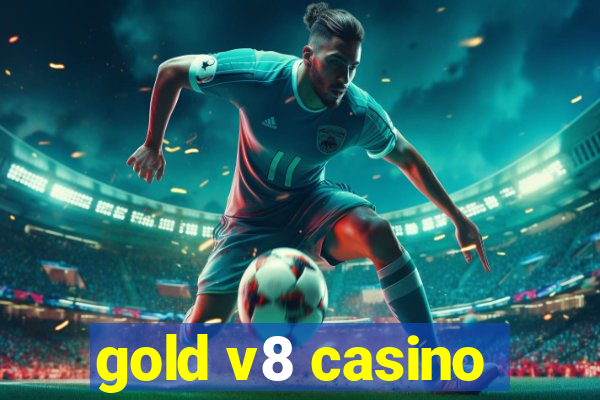 gold v8 casino