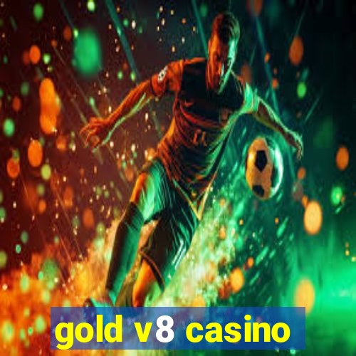 gold v8 casino