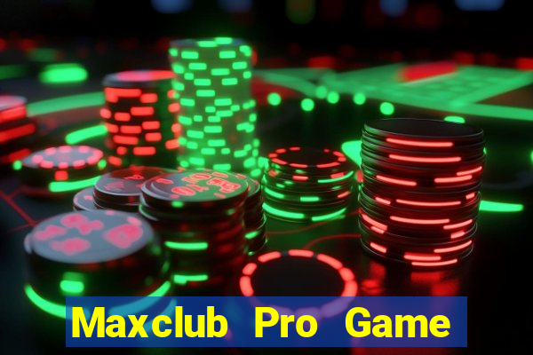 Maxclub Pro Game Bài 247 Club