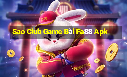 Sao Club Game Bài Fa88 Apk