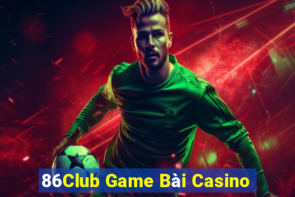 86Club Game Bài Casino