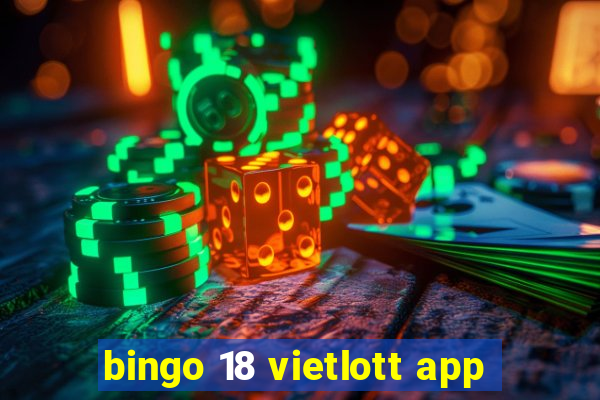 bingo 18 vietlott app