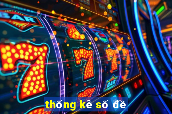 thống kê số đề