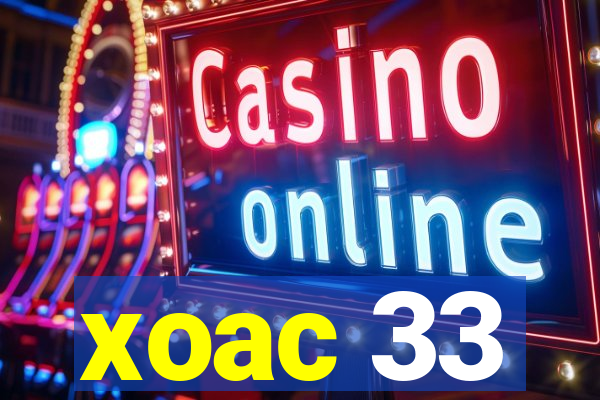 xoac 33