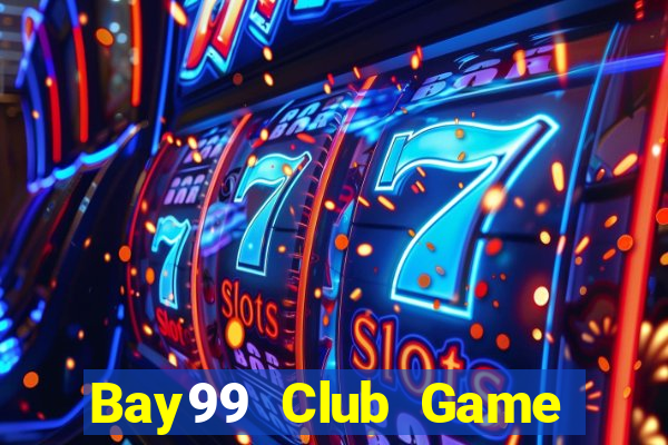 Bay99 Club Game Bài Mới