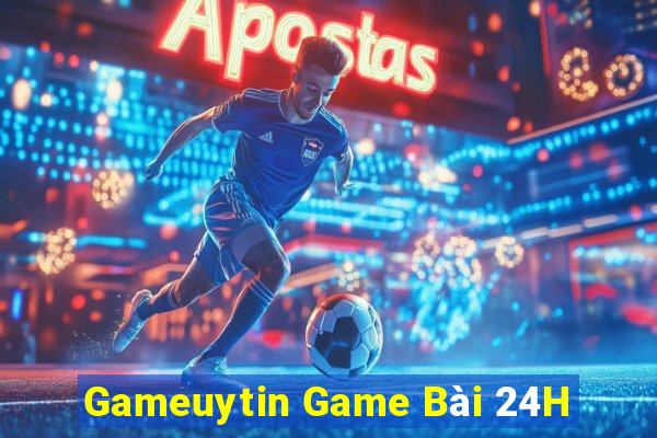 Gameuytin Game Bài 24H