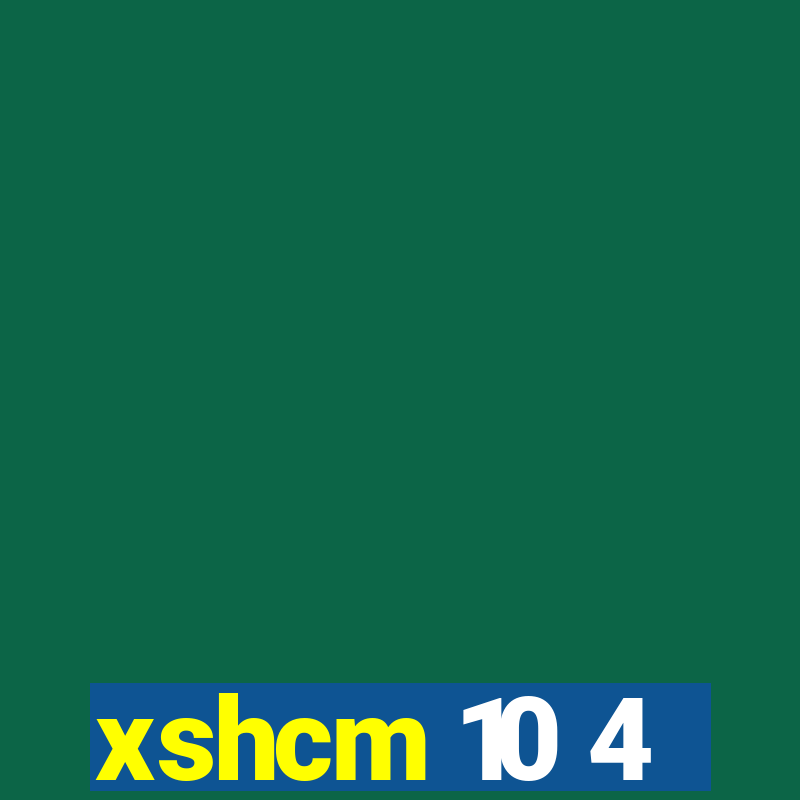 xshcm 10 4