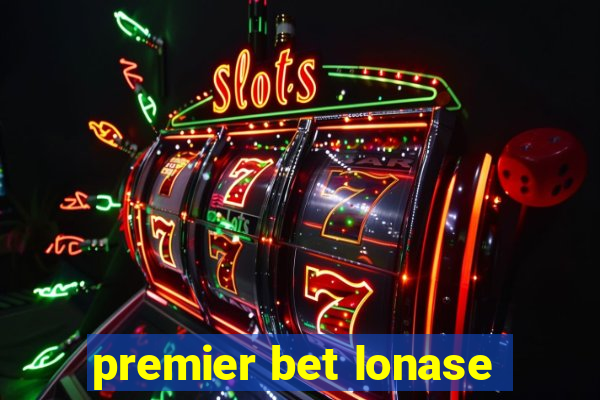 premier bet lonase