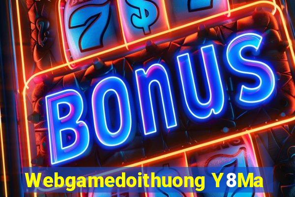 Webgamedoithuong Y8Ma