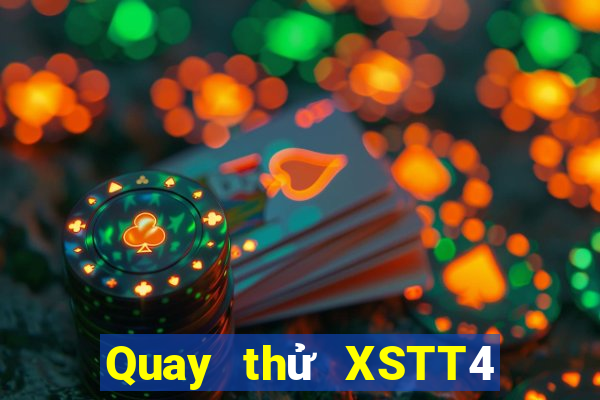 Quay thử XSTT4 ngày thứ sáu