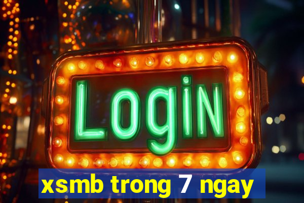 xsmb trong 7 ngay