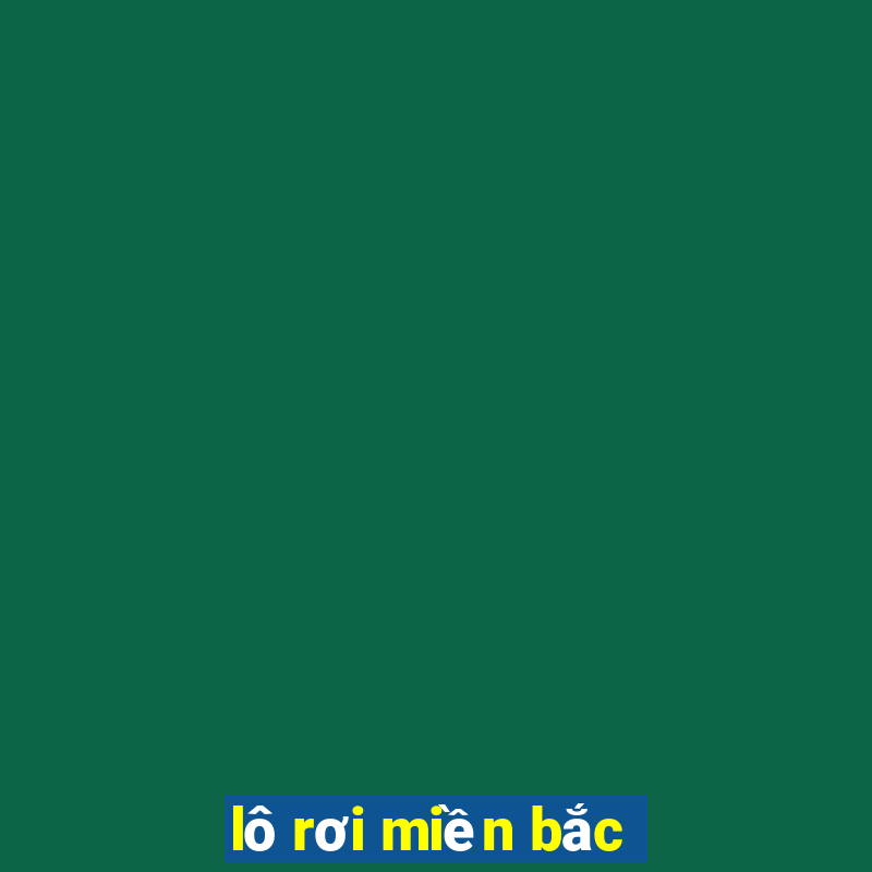 lô rơi miền bắc