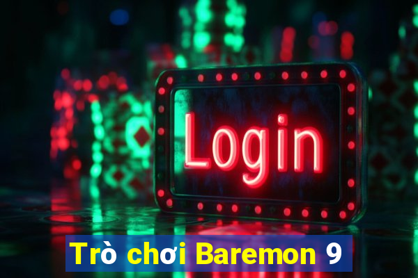 Trò chơi Baremon 9