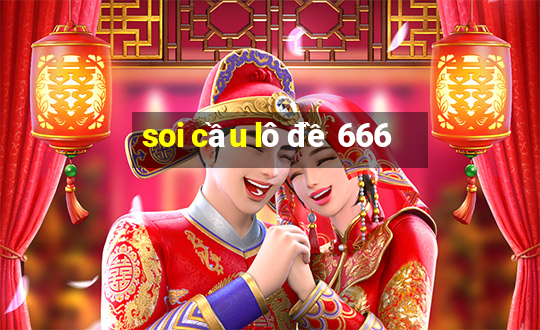 soi cầu lô đề 666