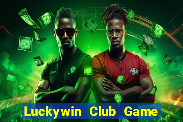 Luckywin Club Game Bài Phỏm Đổi Thưởng