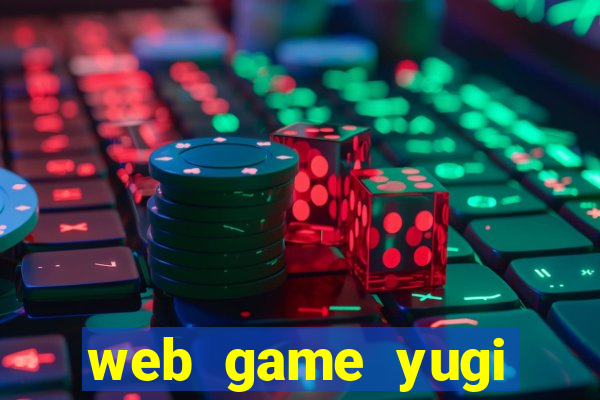 web game yugi lậu free thẻ bài