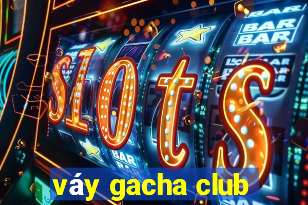 váy gacha club