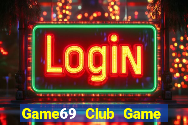 Game69 Club Game Bài Offline Cho Pc