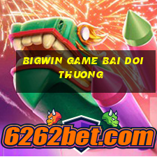 bigwin game bai doi thuong