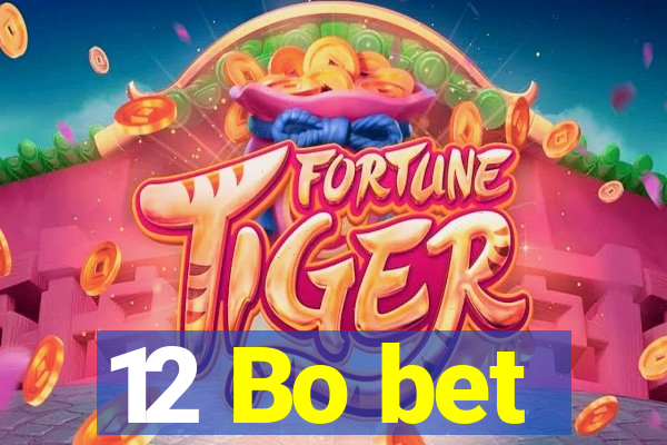 12 Bo bet