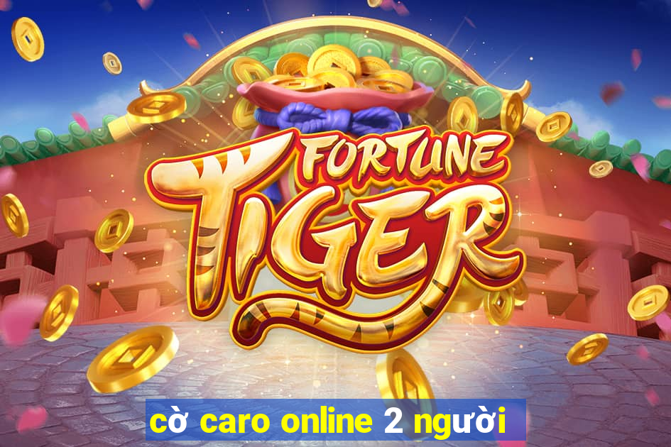 cờ caro online 2 người