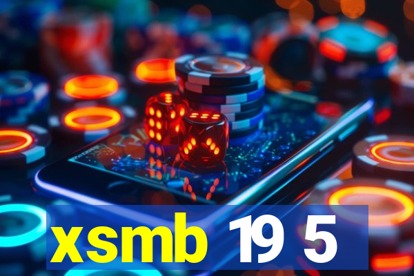 xsmb 19 5