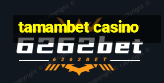 tamambet casino