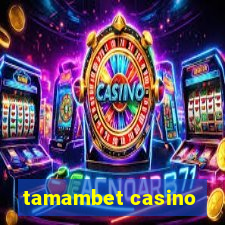 tamambet casino