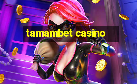 tamambet casino