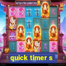 quick timer s